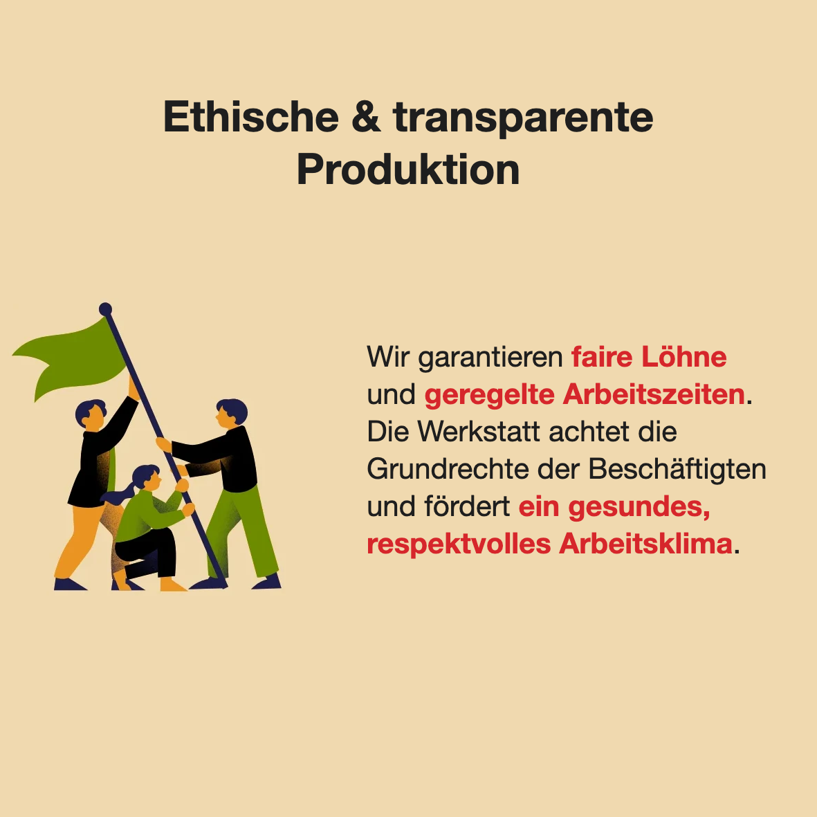 Ethische & transparente Produktion